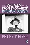 The Women Who Professionalized Interior Design