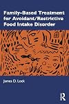Family-Based Treatment for Avoidant/Restrictive Food Intake Disorder