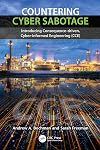 Countering Cyber Sabotage: Introducing Consequence-Driven, Cyber-Informed Engineering (CCE)