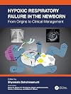 Hypoxic Respiratory Failure in the Newborn: From Origins to Clinical Management