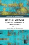 Logics of Genocide (Routledge Studies in Contemporary Philosophy)