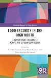 Food Security in the High North: Contemporary Challenges Across the Circumpolar Region (Routledge Research in Polar Regions)