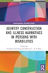 Identity Construction and Illness Narratives in Persons with Disabilities (Interdisciplinary Disability Studies)