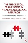 The Theoretical Framework in Phenomenological Research