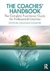 The Coaches' Handbook: The Complete Practitioner Guide for Professional Coaches