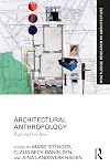 Architectural Anthropology: Exploring Lived Space (Routledge Research in Architecture)