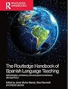 The Routledge Handbook of Spanish Language Teaching (Routledge Spanish Language Handbooks)