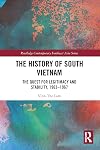 The History of South Vietnam - Lam: The Quest for Legitimacy and Stability, 1963-1967 (Routledge Contemporary Southeast Asia Series)