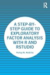 A Step-by-Step Guide to Exploratory Factor Analysis with R and RStudio