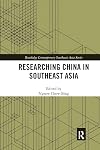 Researching China in Southeast Asia (Routledge Contemporary Southeast Asia Series)