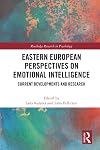 Eastern European Perspectives on Emotional Intelligence: Current Developments and Research (Routledge Research in Psychology)