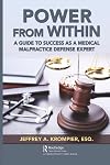 Power from Within: A Guide to Success as a Medical Malpractice Defense Expert