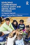Developing Comprehensive School Safety and Mental Health Programs: An Integrated Approach