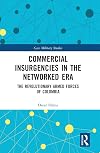 Commercial Insurgencies in the Networked Era (Cass Military Studies)
