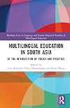 Multilingual Education in South Asia: At the Intersection of Policy and Practice (Routledge Series in Language and Content Integrated Teaching & Plurilingual Education)