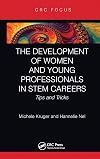The Development of Women and Young Professionals in STEM Careers: Tips and Tricks