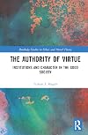 The Authority of Virtue (Routledge Studies in Ethics and Moral Theory)