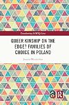 Queer Kinship on the Edge? Families of Choice in Poland