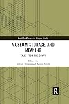 Museum Storage and Meaning: Tales from the Crypt (Routledge Research in Museum Studies)