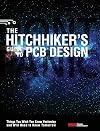 The Hitchhiker's Guide to PCB Design