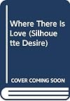 Where There is Love