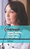 Midwife, Mother ... Italian's Wife (Harlequin Medical, 485)