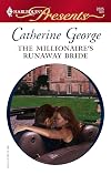 The Millionaire's Runaway Bride