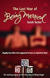 The Last Year of Being Married