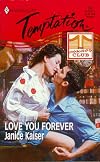 Love You Forever (The Cowboy Club) (Harlequin Temptation , No 702)