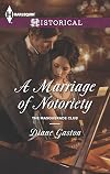 A Marriage of Notoriety (The Masquerade Club Book 2)