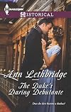 The Duke's Daring Debutante (Harlequin Historical)