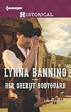 Her Sheriff Bodyguard (Harlequin Historical)