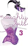 Naughty Bits 3: An Anthology of Short Erotic Fiction (9-in-1)