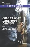 Cold Case at Carlton's Canyon (Harlequin Intrigue)