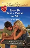 How To Trap a Parent