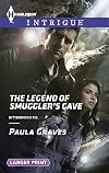 The Legend of Smuggler's Cave (Harlequin LP IntrigueBitterwood P.D.)