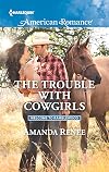 The Trouble with Cowgirls (Welcome to Ramblewood)