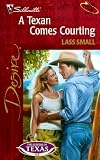 Texan Comes Courting (The Keepers Of Texas) (Silhouette Desire)