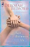 Just Between Us