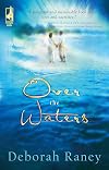 Over the Waters (Steeple Hill Women's Fiction #26)