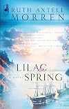 Lilac Spring (Wild Rose Series #2) (Steeple Hill Women's Fiction #31)