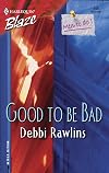 Good To Be Bad