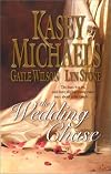 The Wedding Chase (In His Lordship's Bed / Prisoner of the Tower / Word of a Gentleman)