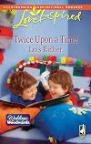 Twice Upon a Time: Weddings from Woodward, Book 2 (Love Inspired #487)
