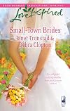 Small Town Brides (A Dry Creek Wedding / A Mule Hollow Match)
