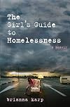 The Girl's Guide to Homelessness: A Memoir