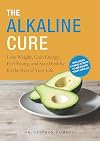 The Alkaline Cure: Lose Weight, Gain Energy and Feel Young