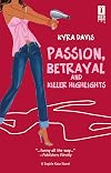 Passion, Betrayal and Killer Highlights