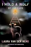 I Hold a Wolf by the Ears: Stories