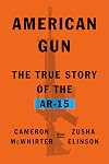 American Gun: The True Story of the AR-15